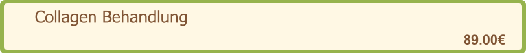 Collagen Behandlung   89.00€